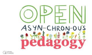 open asynchronous pedagogy